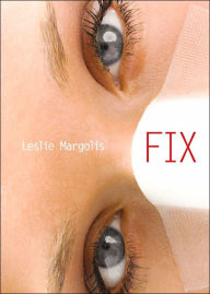 Title: Fix, Author: Leslie Margolis