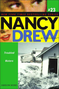 Title: Troubled Waters (Nancy Drew Girl Detective Series #23), Author: Carolyn Keene