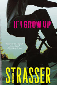 Title: If I Grow Up, Author: Todd Strasser