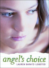 Title: Angel's Choice, Author: Lauren Baratz-Logsted