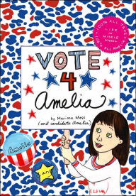 Title: Vote 4 Amelia (Amelia's Notebooks Series), Author: Marissa Moss