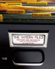 Title: The Intern Files: How to Get, Keep, and Make the Most of Your Internship, Author: Jamie Fedorko