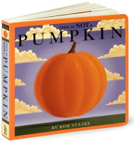 Title: This Is NOT a Pumpkin, Author: Bob Staake