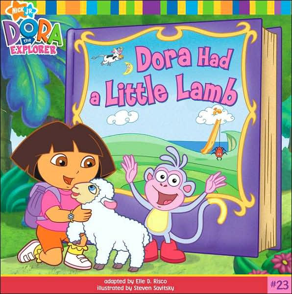 Dora Had a Little Lamb (Dora the Explorer Series) by Elle D. Risco ...