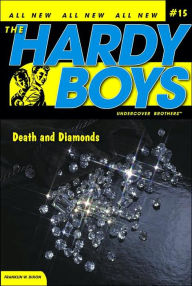 Title: Death and Diamonds (Hardy Boys Undercover Brothers Series #15), Author: Franklin W. Dixon