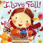 Alternative view 1 of I Love Fall!: A Touch-and-Feel Board Book