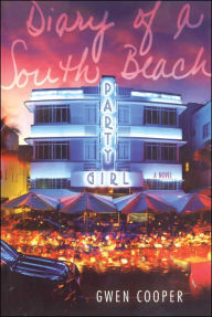Title: Diary of a South Beach Party Girl, Author: Gwen Cooper