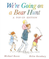 Title: We're Going on a Bear Hunt: A Celebratory Pop-up Edition, Author: Michael Rosen