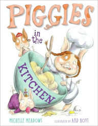 Title: Piggies in the Kitchen, Author: Michelle Meadows