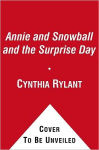 Alternative view 1 of Annie and Snowball and the Surprise Day (Annie and Snowball Series #11)