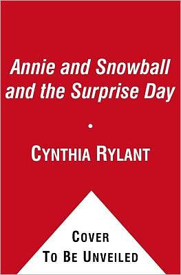 Annie and Snowball and the Surprise Day (Annie and Snowball Series #11)