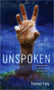 Title: The Unspoken, Author: Thomas Fahy