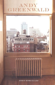 Title: Miss Misery: A Novel, Author: Andy Greenwald