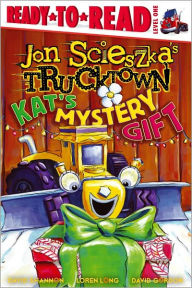 Kat's Mystery Gift (Trucktown Ready-to-Roll Series: Level 1)