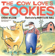 Title: The Cow Loves Cookies, Author: Karma Wilson