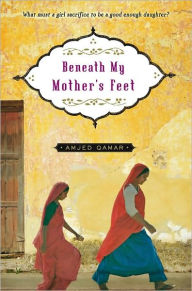 Title: Beneath My Mother's Feet, Author: Amjed Qamar