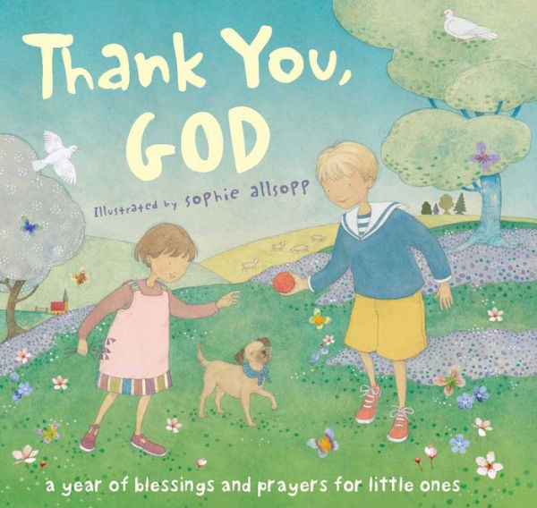 Thank You, God!: A Year of Blessings and Prayers for Little Ones