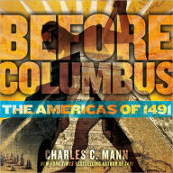 Title: Before Columbus: The Americas of 1491, Author: Charles C. Mann