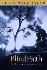 Title: Blind Faith, Author: Ellen Wittlinger