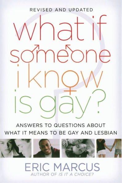 What If Someone I Know Is Gay?: Answers to Questions About It Means Be Gay and Lesbian