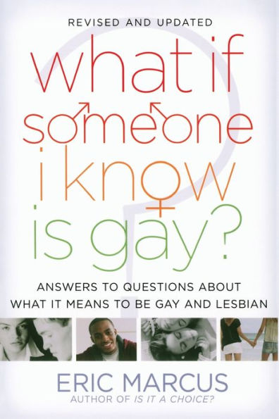 What If Someone I Know Is Gay?: Answers to Questions About What It Means to Be Gay and Lesbian