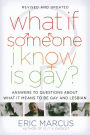 What If Someone I Know Is Gay?: Answers to Questions About What It Means to Be Gay and Lesbian