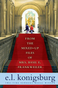 Title: From the Mixed-Up Files of Mrs. Basil E. Frankweiler, Author: E. L. Konigsburg