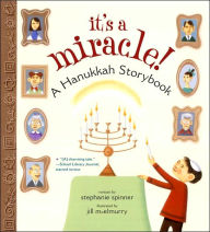 Title: It's a Miracle!: A Hanukkah Storybook, Author: Stephanie Spinner