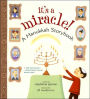 It's a Miracle!: A Hanukkah Storybook