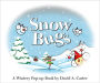 Snow Bugs: A Wintery Pop-Up Book