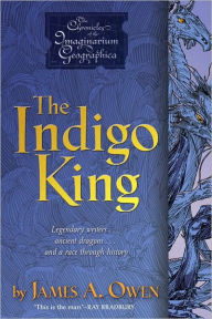Title: The Indigo King (Chronicles of the Imaginarium Geographica Series), Author: James A. Owen