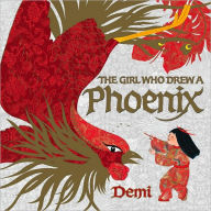 Title: The Girl Who Drew a Phoenix, Author: Demi