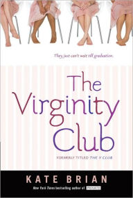 Title: The Virginity Club, Author: Kate Brian