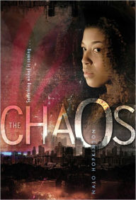 Title: The Chaos, Author: Nalo Hopkinson