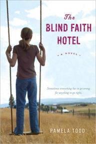 Title: The Blind Faith Hotel, Author: Pamela Todd