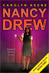 Title: Pageant Perfect Crime (Nancy Drew Girl Detective Series: Perfect Mystery Series #1), Author: Carolyn Keene