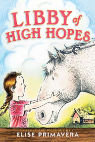 Title: Libby of High Hopes, Author: Elise Primavera