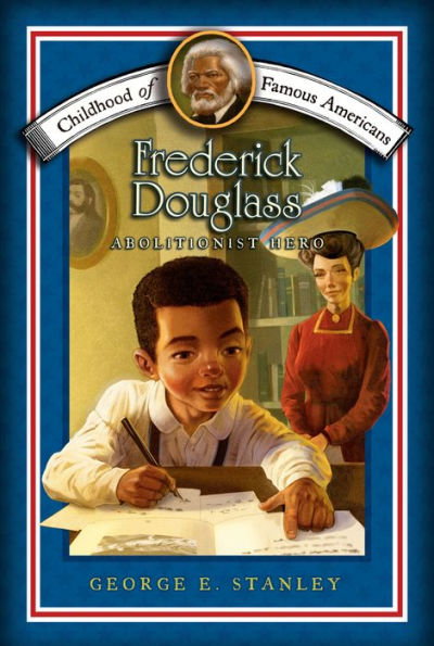 Frederick Douglass: Abolitionist Hero