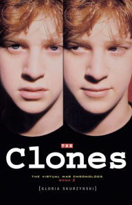 Title: The Clones (The Virtual War Chronologs Series #2), Author: Gloria Skurzynski