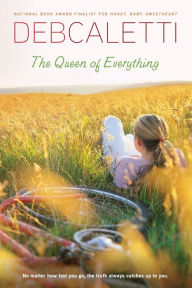 Title: The Queen of Everything, Author: Deb Caletti