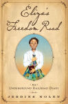 Alternative view 1 of Eliza's Freedom Road: An Underground Railroad Diary