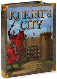 Title: A Knight's City: With Amazing Pop-Ups and an Interactive Tour of Life in a Medieval City!, Author: Philip Steele