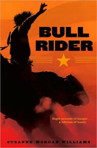 Title: Bull Rider, Author: Suzanne Morgan Williams