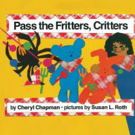 Title: Pass the Fritters, Critters, Author: Cheryl Chapman