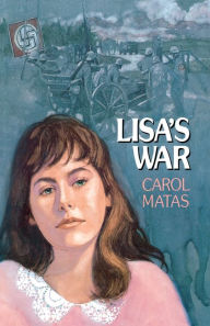 Title: Lisa's War, Author: Carol Matas