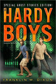 Title: Haunted: Special Ghost Stories Edition (Hardy Boys Undercover Brothers Series #24), Author: Franklin W. Dixon