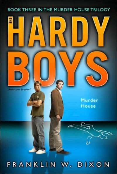 Murder House: Book Three the House Trilogy (Hardy Boys Undercover Brothers Series #24)