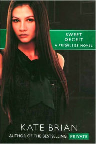 Title: Sweet Deceit (Privilege Series #4), Author: Kate Brian