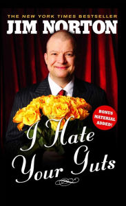 Title: I Hate Your Guts, Author: Jim Norton