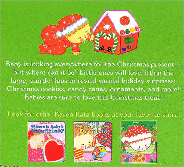 Where Is Baby's Christmas Present? (Karen Katz Lift-the-Flap Book Series)